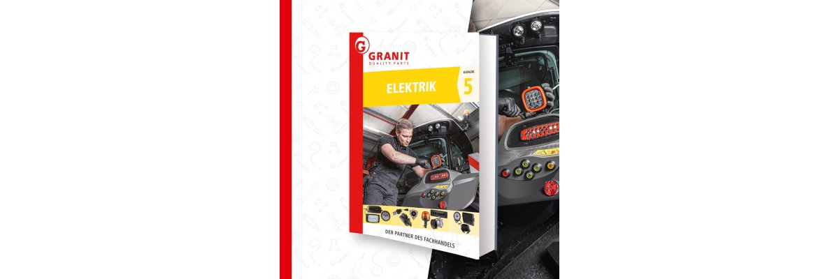 Der neue Katalog 5 „Elektrik&quot; von GRANIT ist da! - 